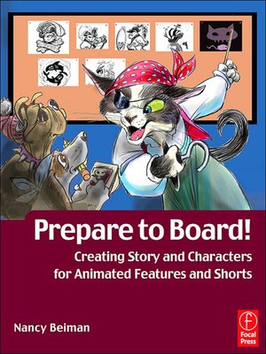 cover image of Prepare to Board! Creating Story and Characters for Animation Features and Shorts